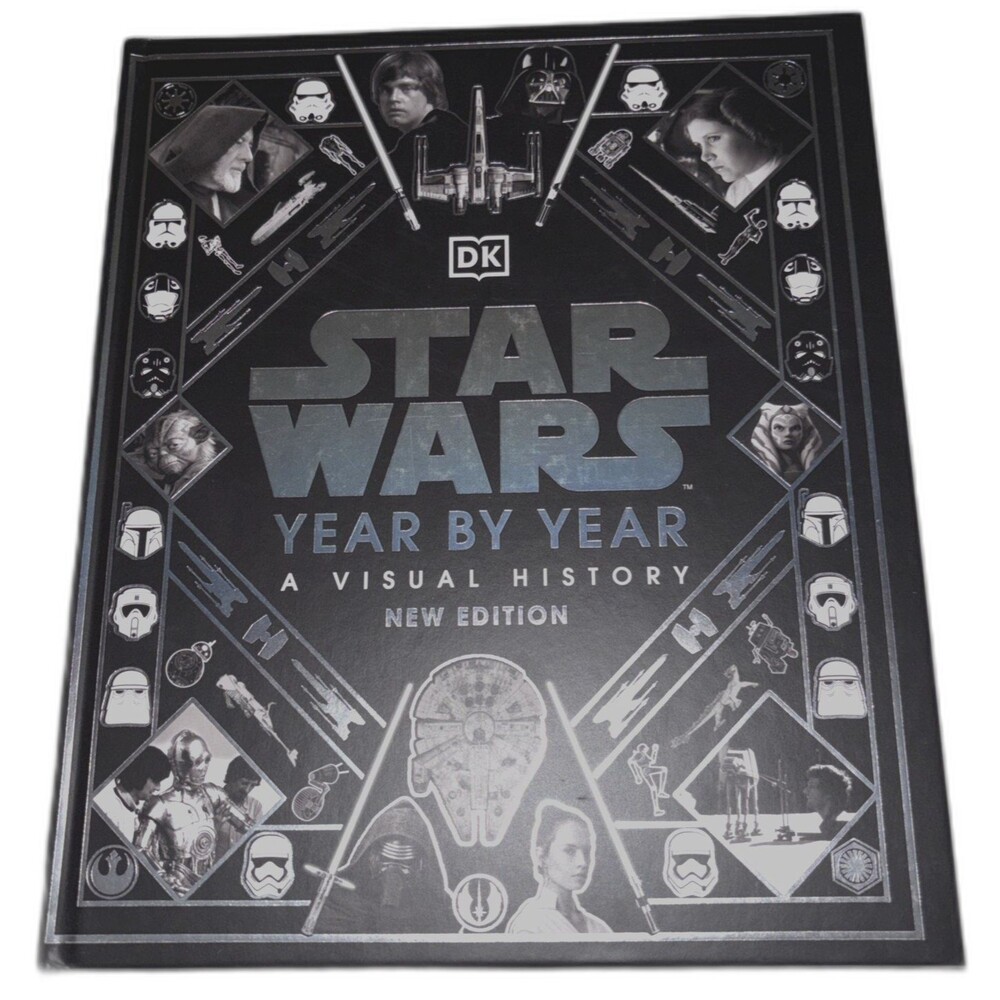 Star Wars Year by Year : A Visual History, Hardcover by Dowsett, Elizabeth